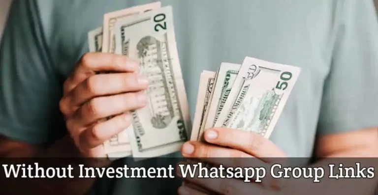 Without Investment Earn Money WhatsApp Group Links