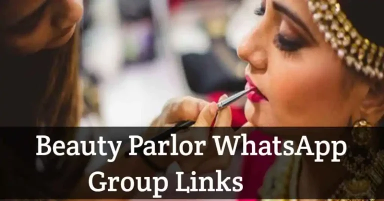 980+ Beauty Parlor WhatsApp Group Links 2024