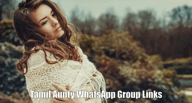 999+ Tamil Aunty WhatsApp Group Links List 2024